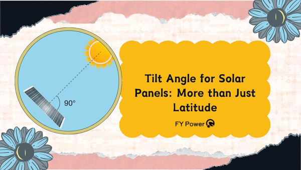 Tilt Angle for Solar Panels: Optimize Beyond Latitude!