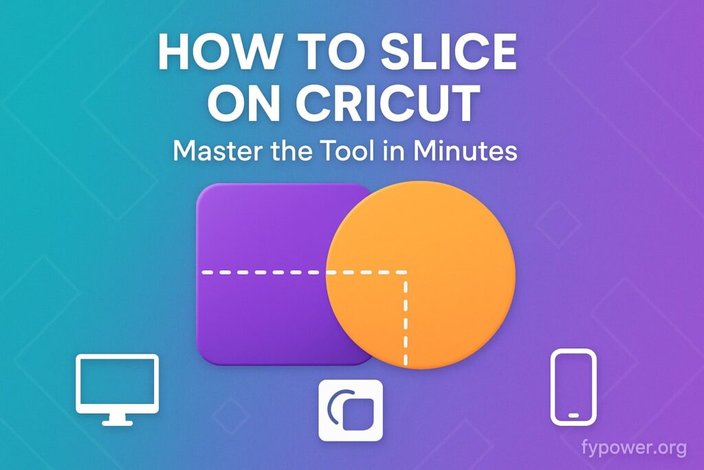 How to Slice on Cricut in 2 Minutes