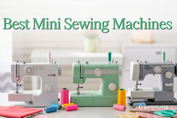 Best Mini Sewing Machines