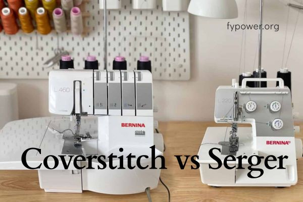 Coverstitch vs Serger