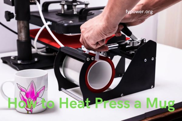 How to Heat Press a Mug