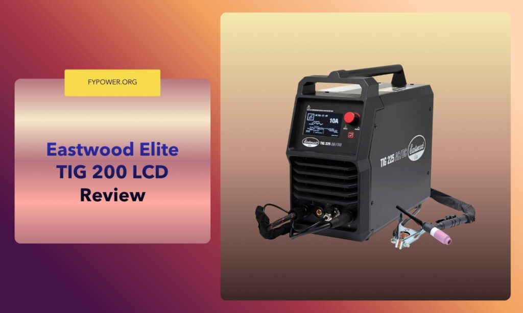 Eastwood Elite TIG 200 Review