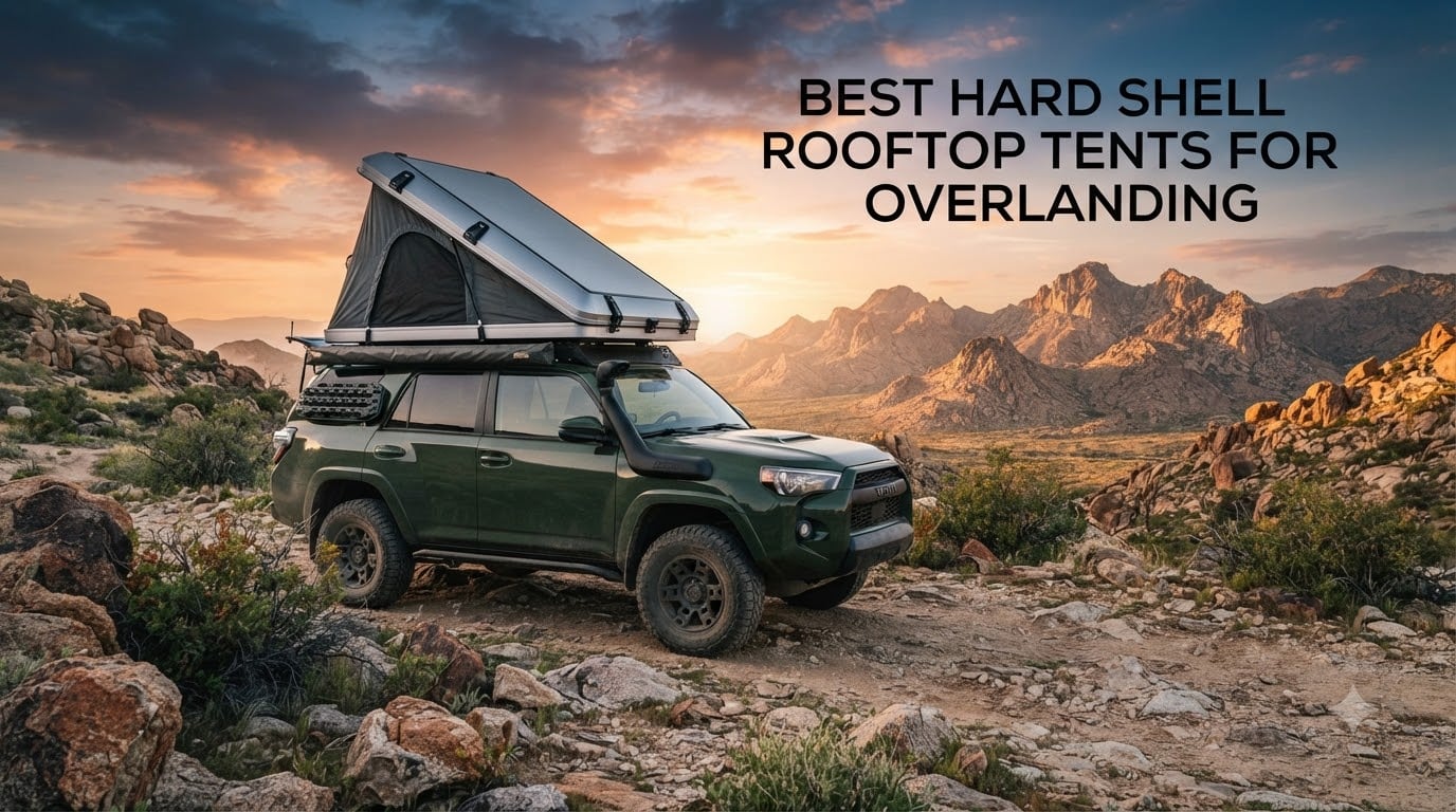 10 Best Hard Shell Rooftop Tents for Overlanding (August 2026)
