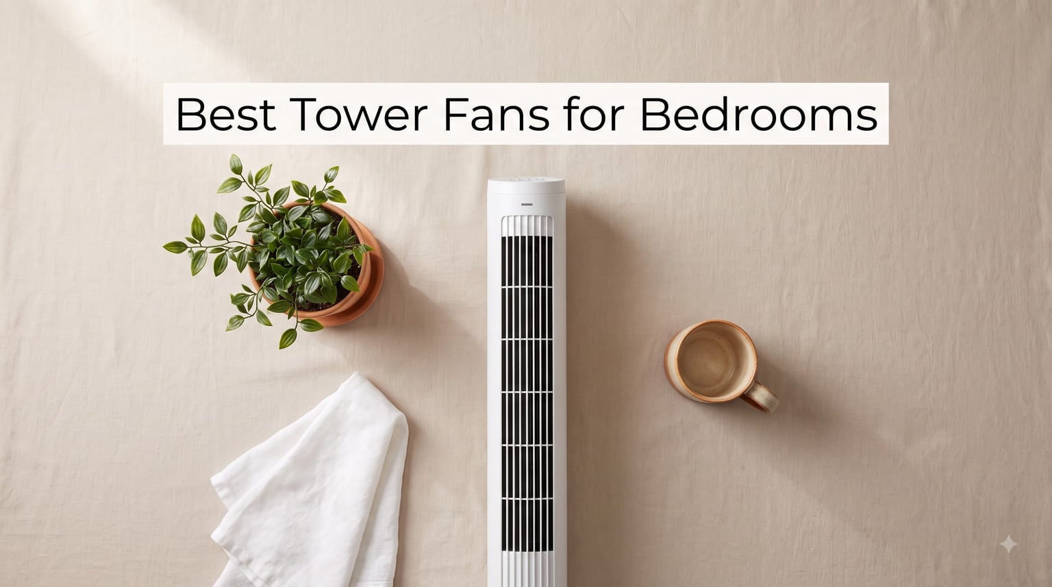 Best Tower Fans for Bedrooms