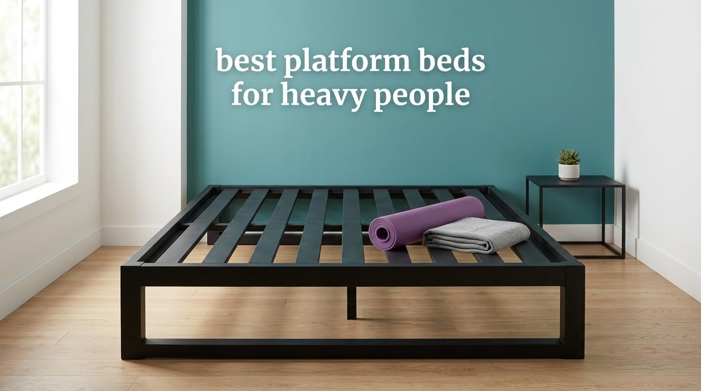 10 Best Platform Beds for Heavy People (October 2026) Reviewed