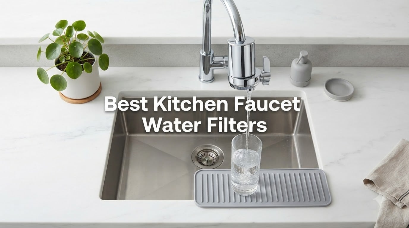10 Best Kitchen Faucet Water Filters (September 2026) Tested