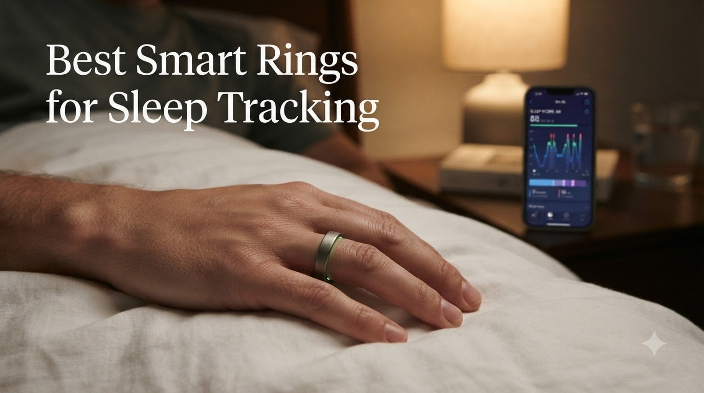 8 Best Smart Rings for Sleep Tracking (September 2026) Tested